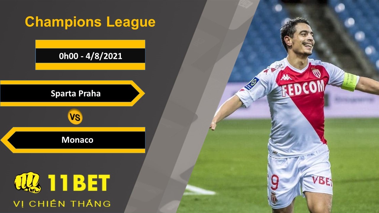 11BET Soi kèo Sparta Praha vs Monaco, 0h00, 4/8/2021