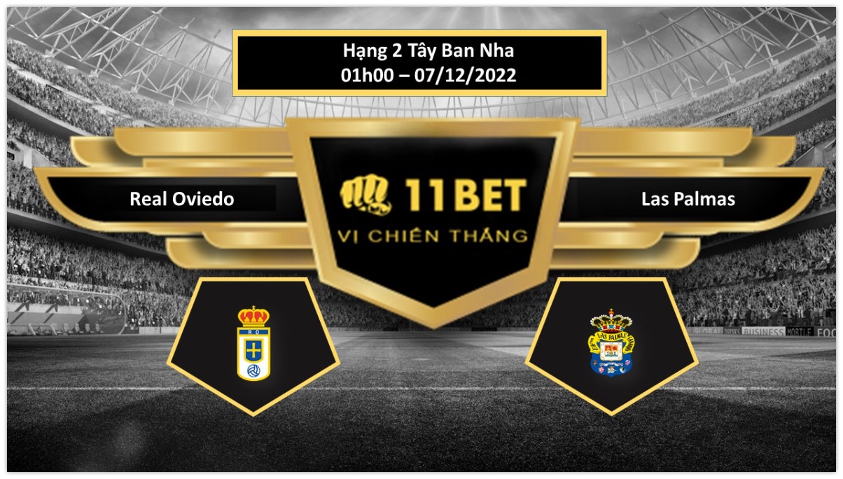 11BET Tip bóng đá     Real Oviedo vs Las Palmas, hôm nay 07/12/2022