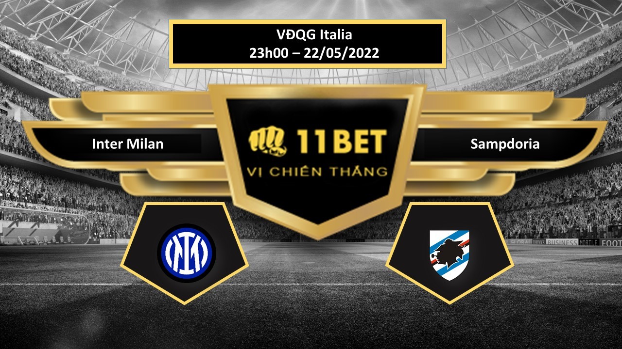 11BET Tip bóng đá  Inter Milan vs Sampdoria  , hôm nay 22/05/2022