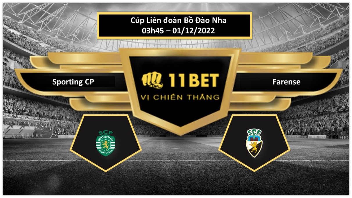 11BET Tip bóng đá Sporting CP vs Farense, hôm nay 01/12/2022
