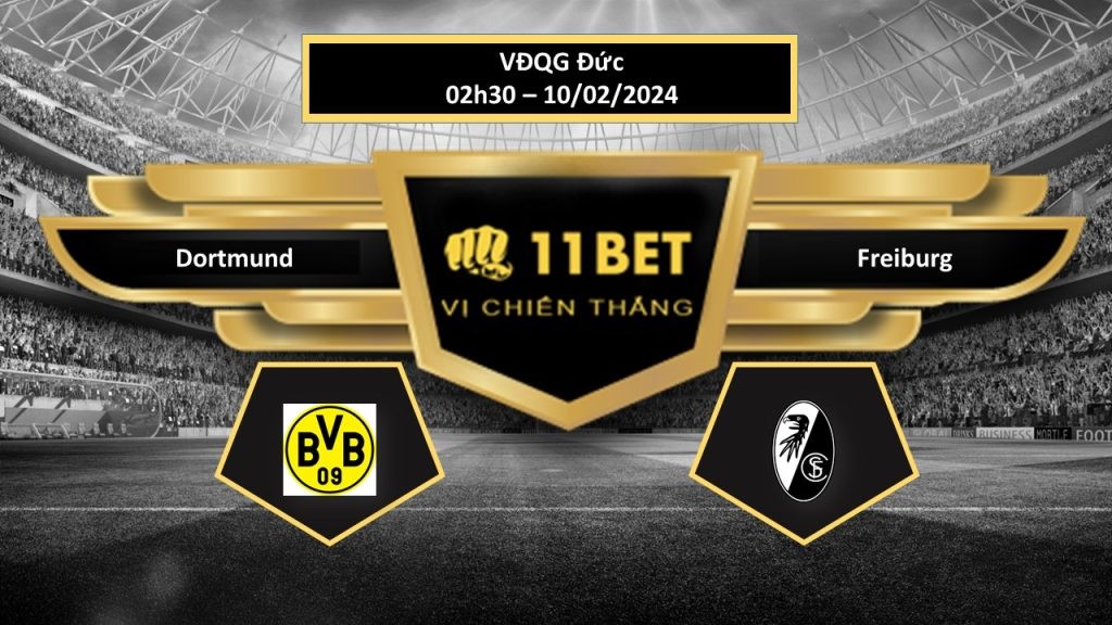 11BET Tip bóng đá  Dortmund vs Freiburg, hôm nay 10/02/2024