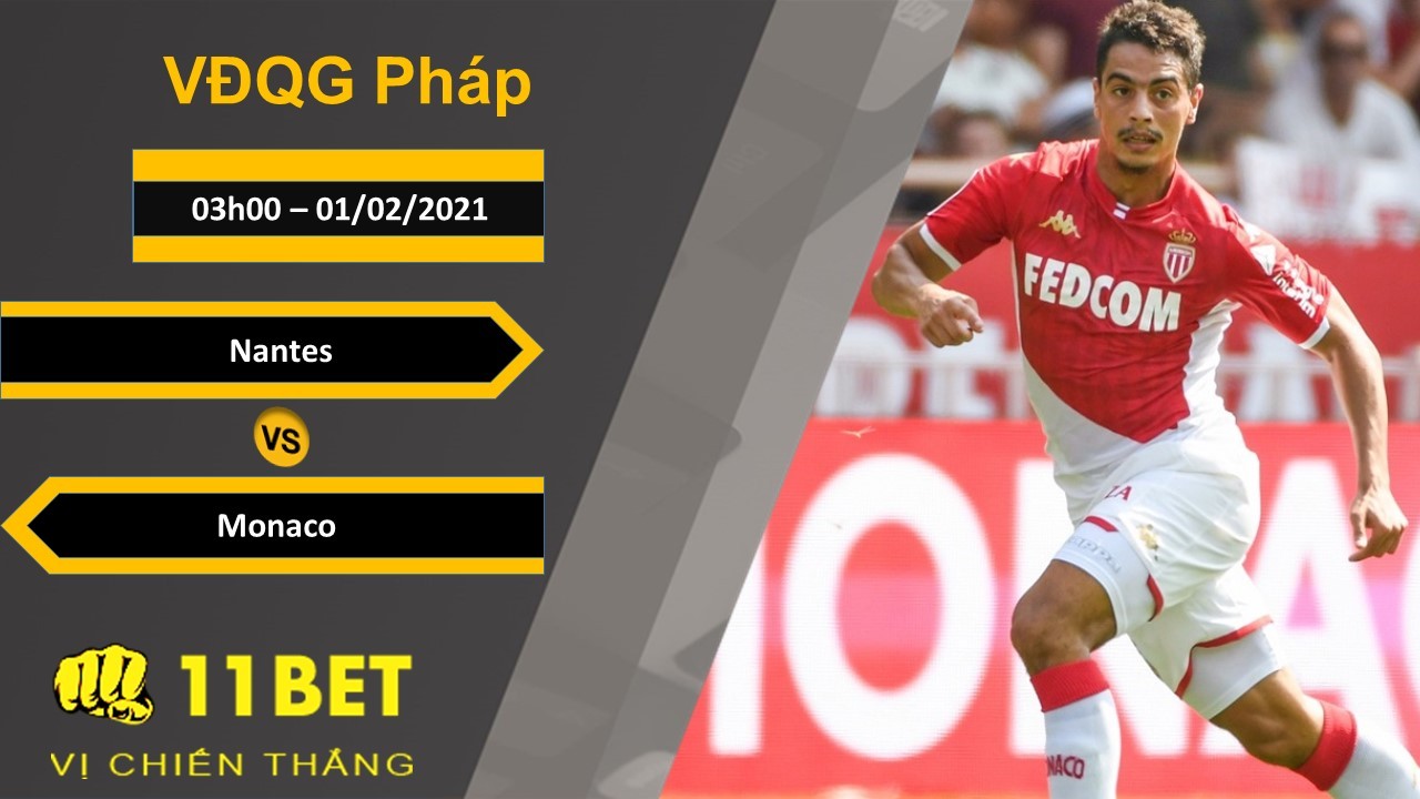 11BET Soi kèo Nantes vs Monaco, 03h00, 01/02/2021