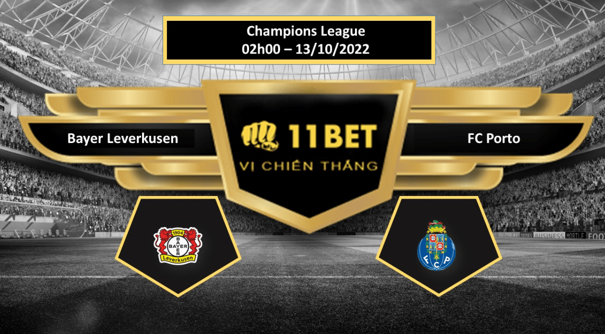 11BET Tip bóng đá    Bayer Leverkusen vs FC Porto, hôm nay 13/10/2022