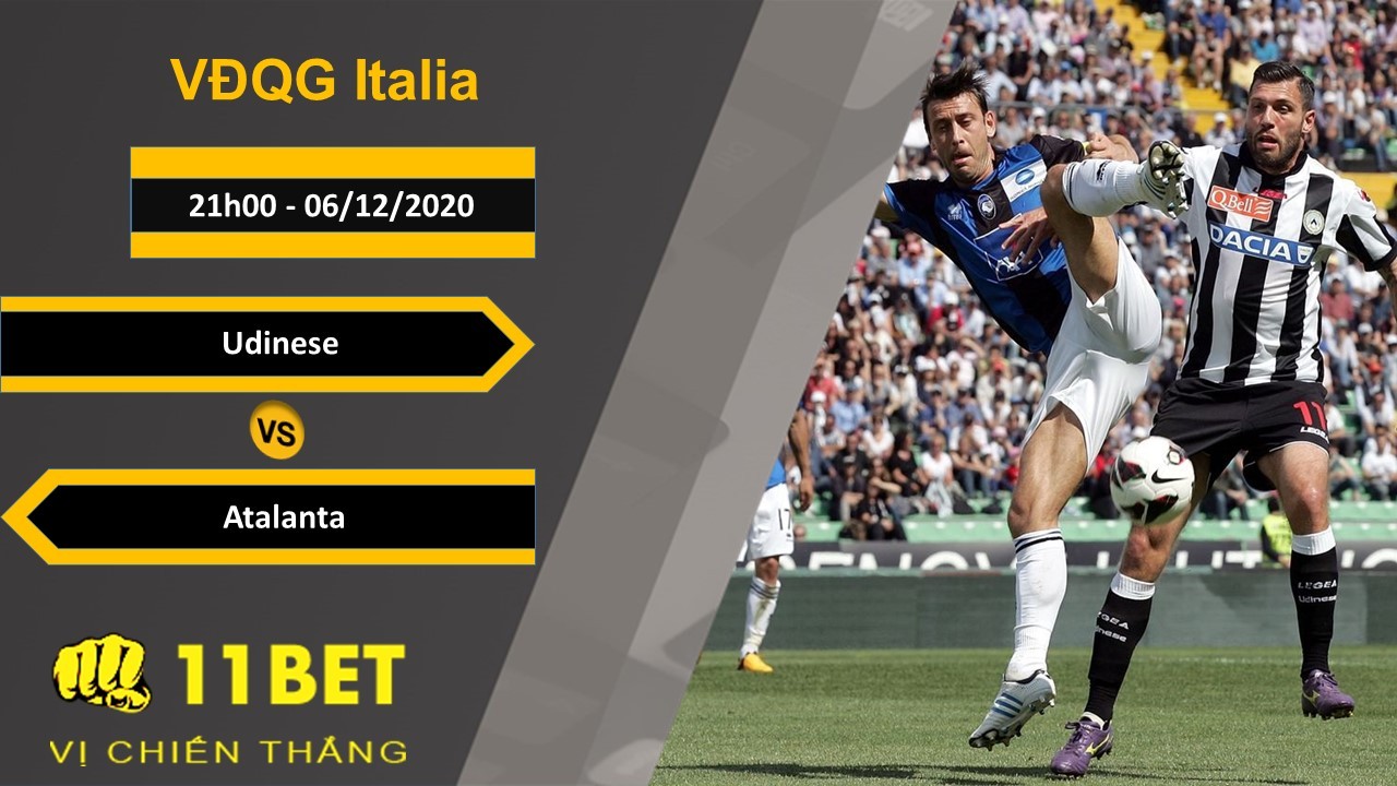 11BET Soi kèo Udinese vs Atalanta, 21h00, 6/12/2020