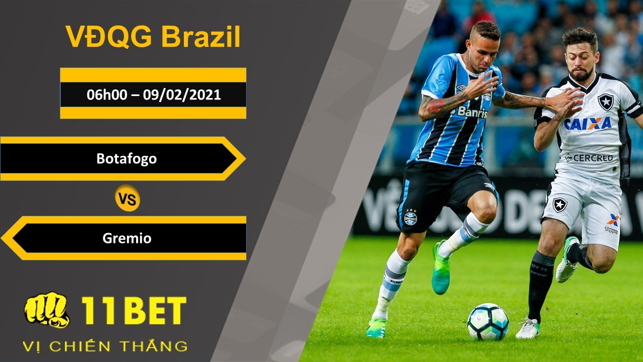 11BET Soi kèo Botafogo vs Gremio, 06h00, 09/02/2021