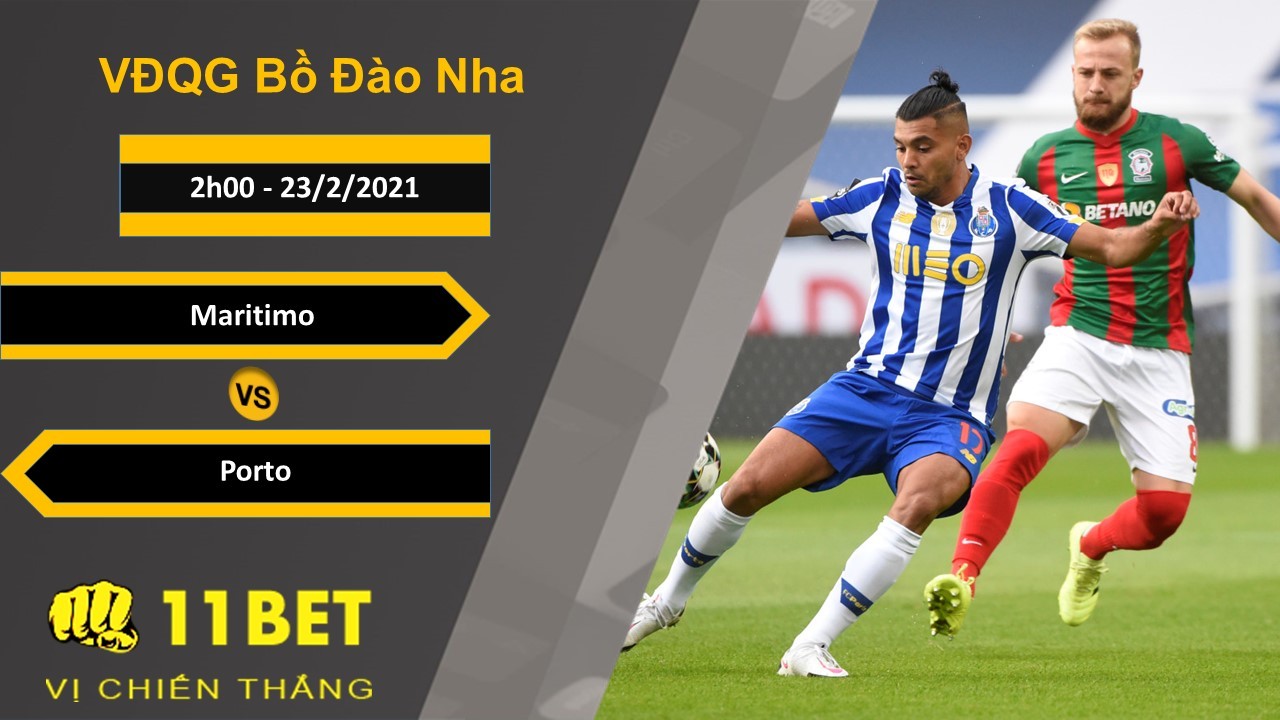11BET Soi kèo Maritimo vs Porto, 2h00, 23/2/2021