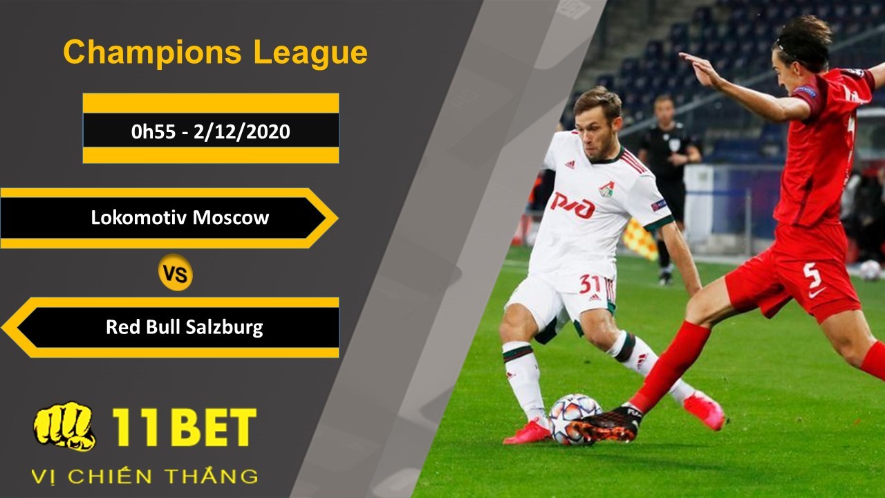 11BET Soi kèo Lokomotiv Moscow vs Red Bull Salzburg, 0h55, 2/12/2020