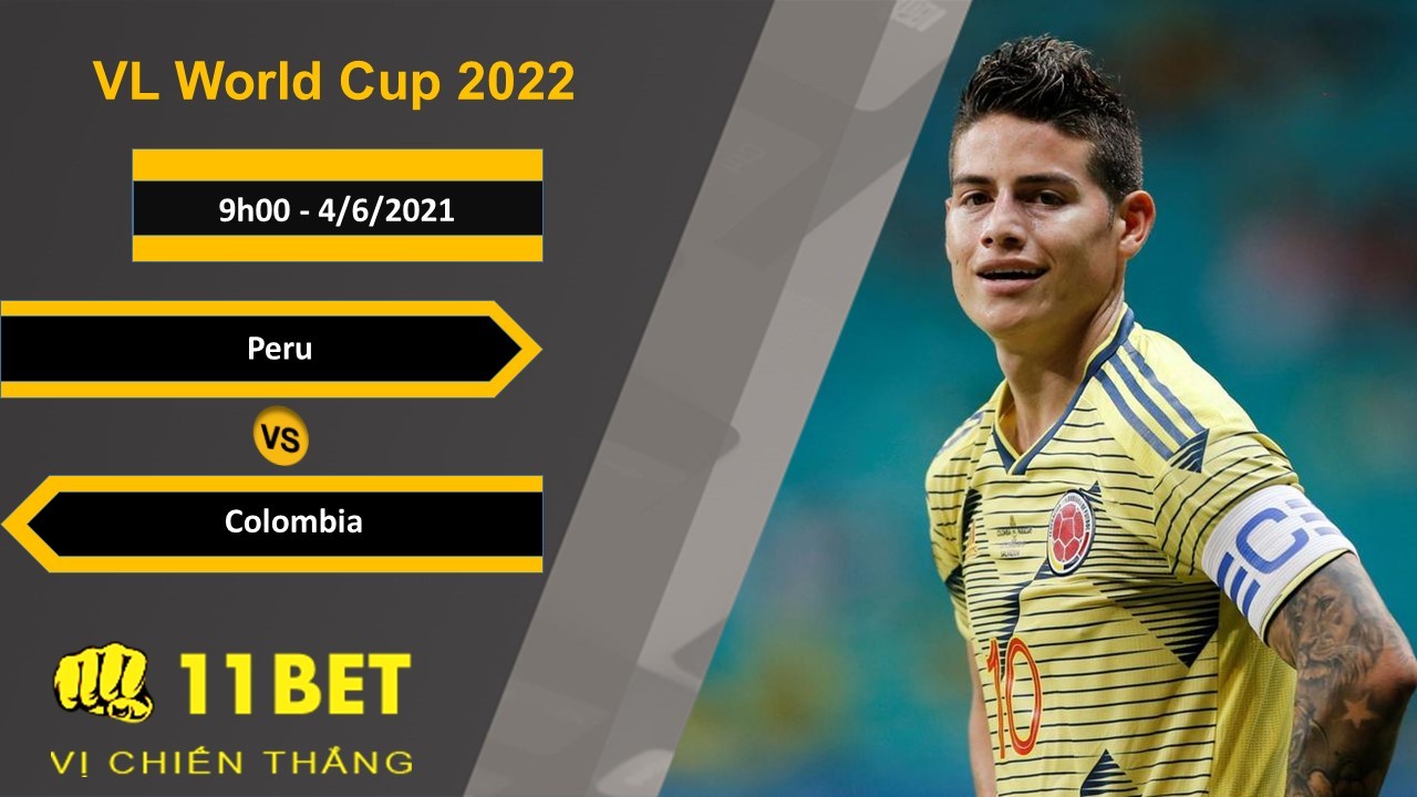 11BET Soi kèo Peru vs Colombia, 9h00, 4/6/2021