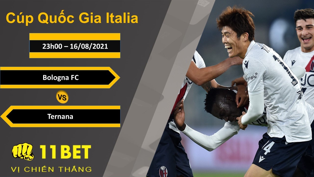 11BET Soi kèo Bologna vs Ternana, 23h00, 16/08/2021