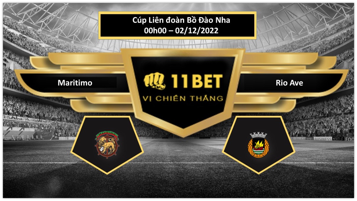 11BET Tip bóng đá     Maritimo vs Rio Ave, hôm nay 02/12/2022