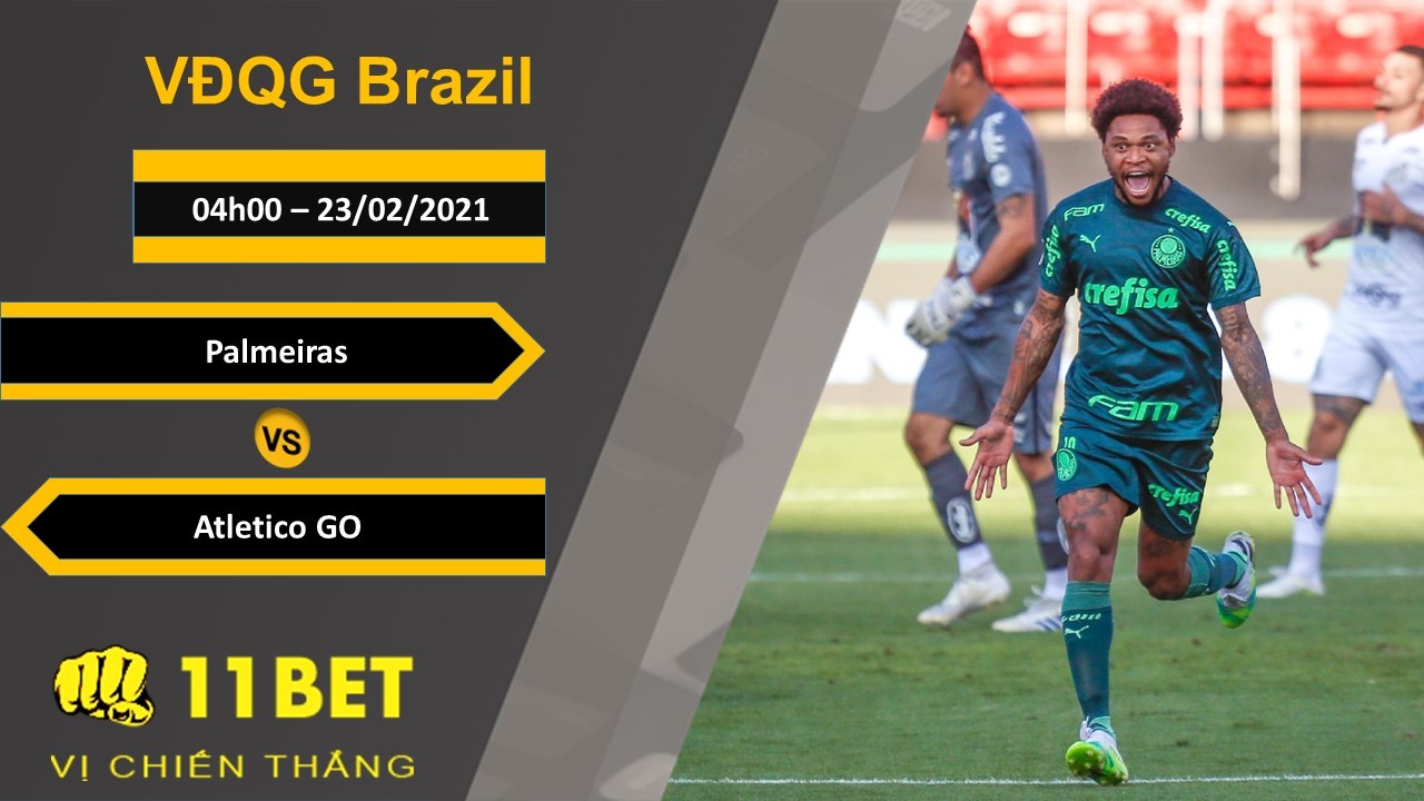 11BET Soi kèo Palmeiras vs Atletico GO, 04h00, 23/02/2021