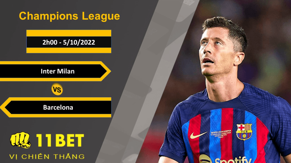 11BET Soi kèo Inter Milan vs Barcelona, 2h00, 5/10/2022