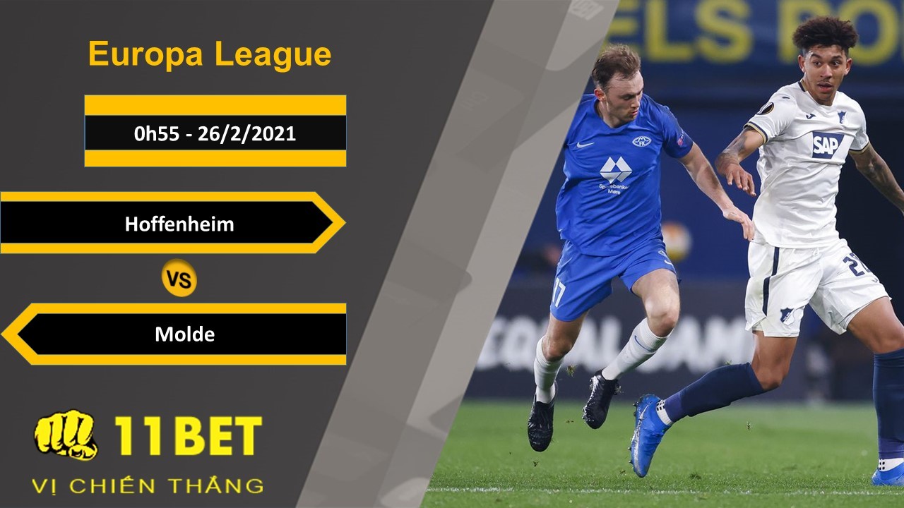 11BET Soi kèo Hoffenheim vs Molde, 0h55, 26/2/2021