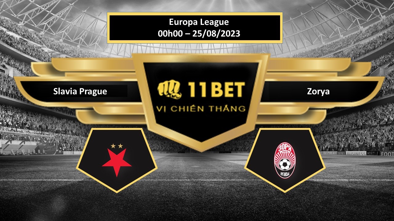 11BET Tip bóng đá Slavia Prague vs Zorya, hôm nay 25/08/2023