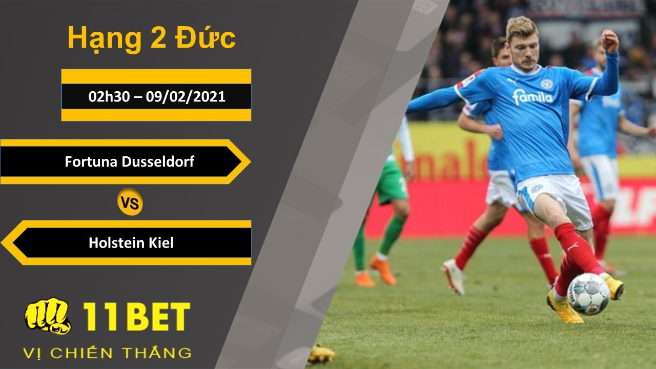 11BET Soi kèo Fortuna Duesseldorf vs Holstein Kiel, 02h30, 09/02/2021