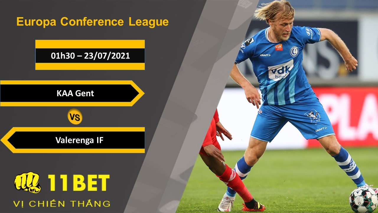 11BET Soi kèo KAA Gent vs Valerenga IF, 01h30, 23/07/2021