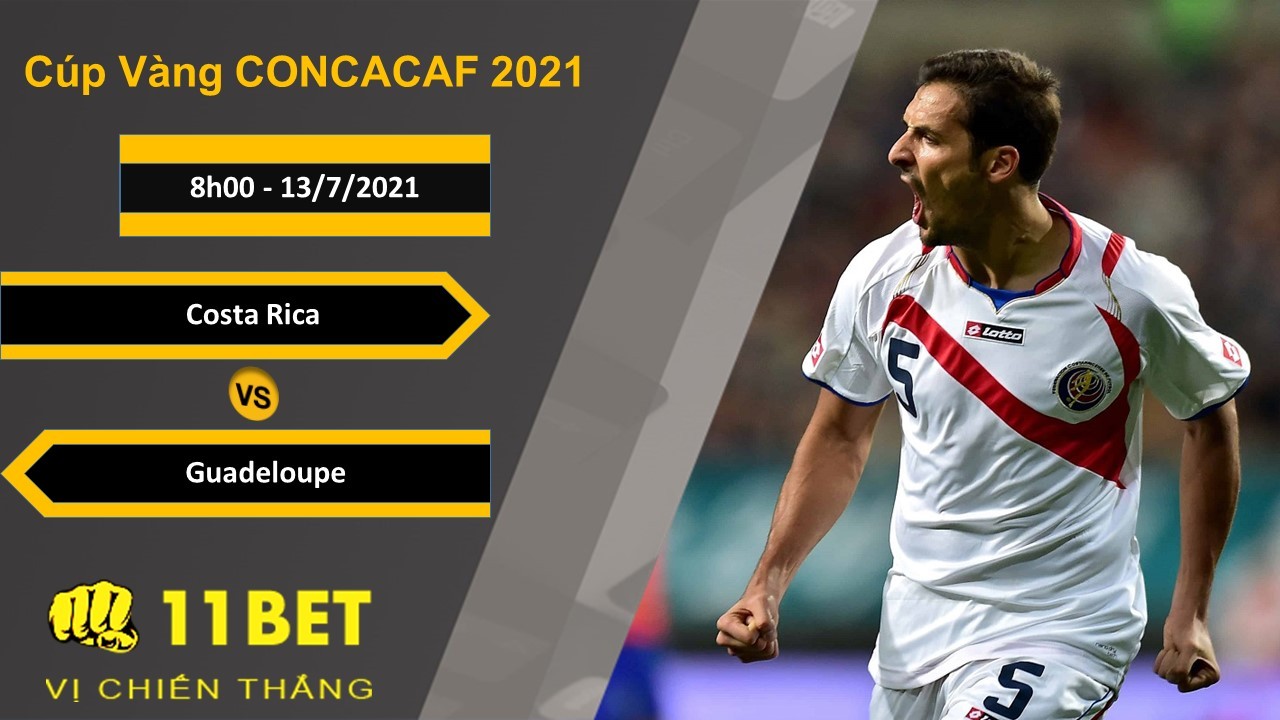 11BET Soi kèo Costa Rica vs Guadeloupe, 8h00, 13/7/2021