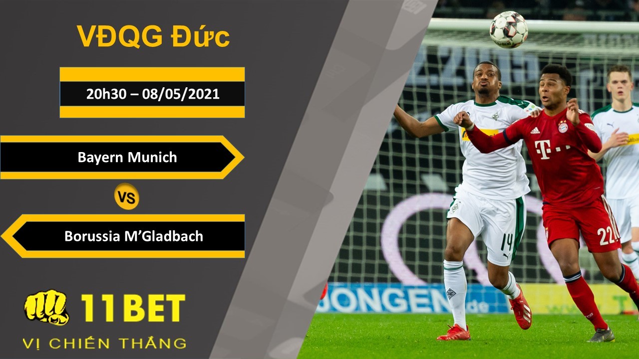 11BET Soi kèo Bayern Munich vs Borussia M.Gladbach, 23h30, 08/05/2021