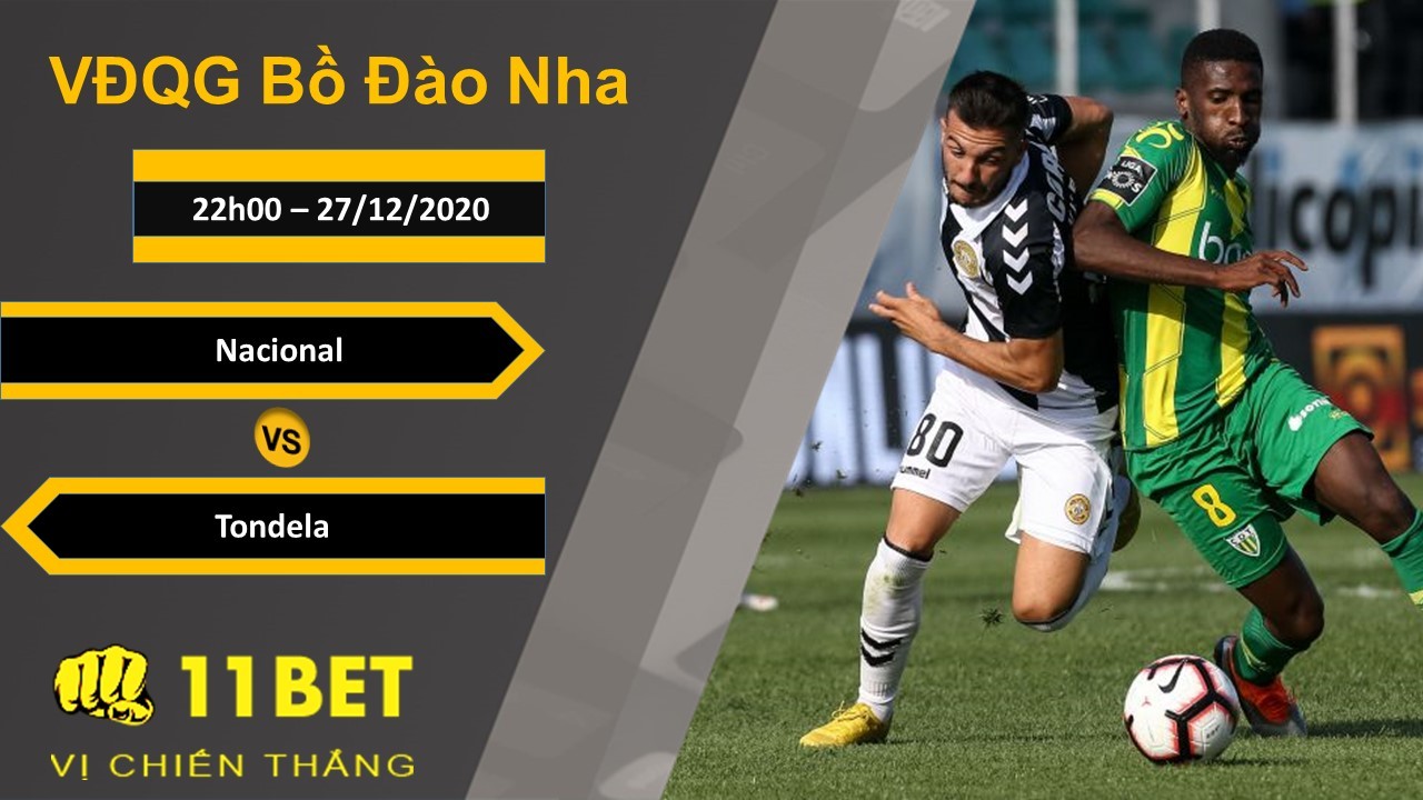 11BET Soi kèo Nacional vs Tondela, 22h00, 27/12/2020