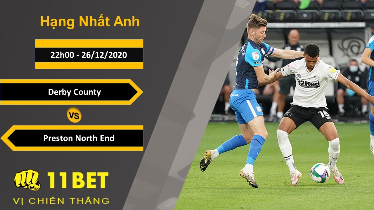 11BET Soi kèo Derby County vs Preston North End, 22h00, 26/12/2020