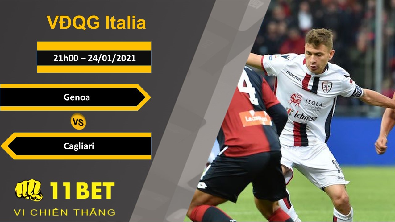 11BET Soi kèo Genoa vs Cagliari, 21h00, 24/01/2021