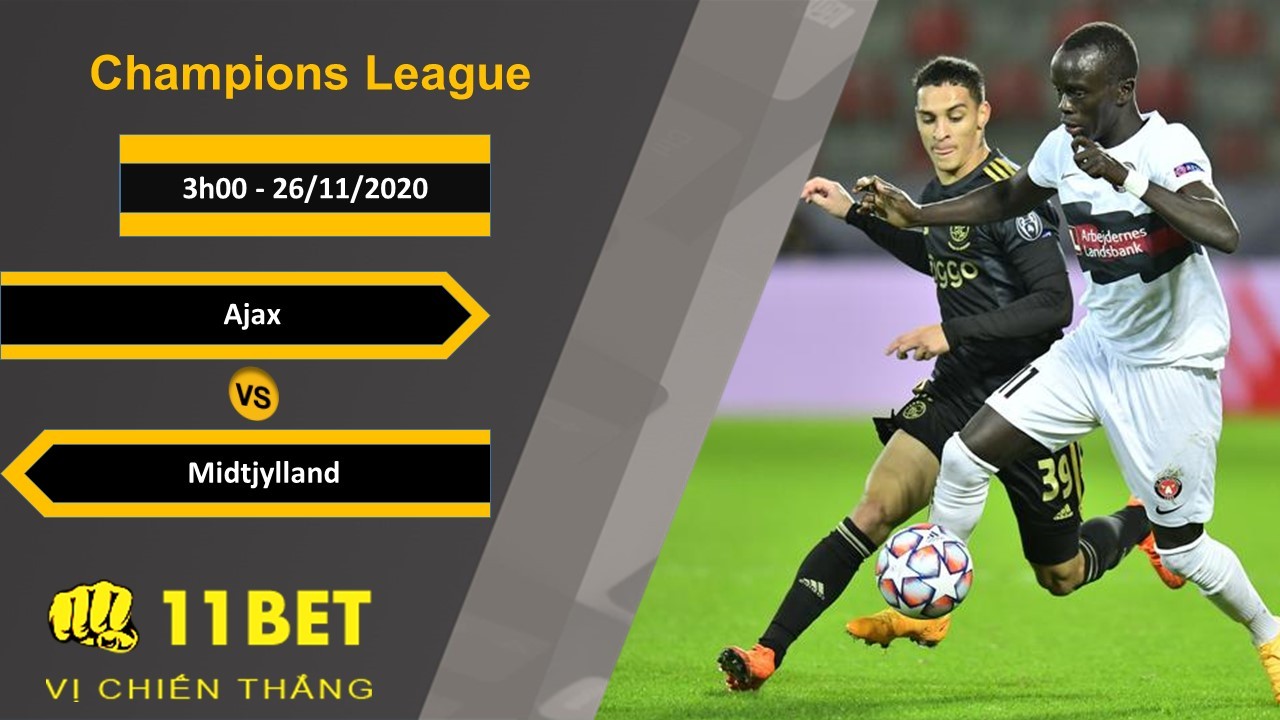 11BET Soi kèo Ajax vs Midtjylland, 3h00, 26/11/2020