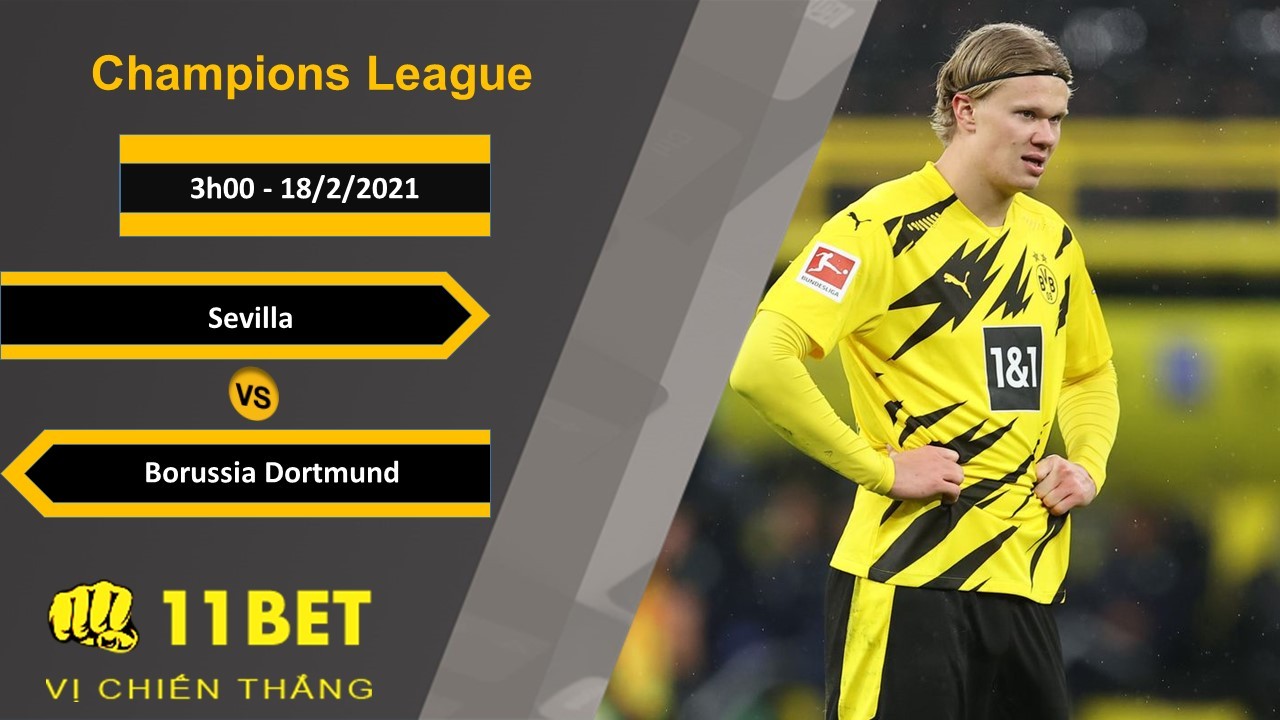 11BET Soi kèo Sevilla vs Borussia Dortmund, 3h00, 18/2/2021