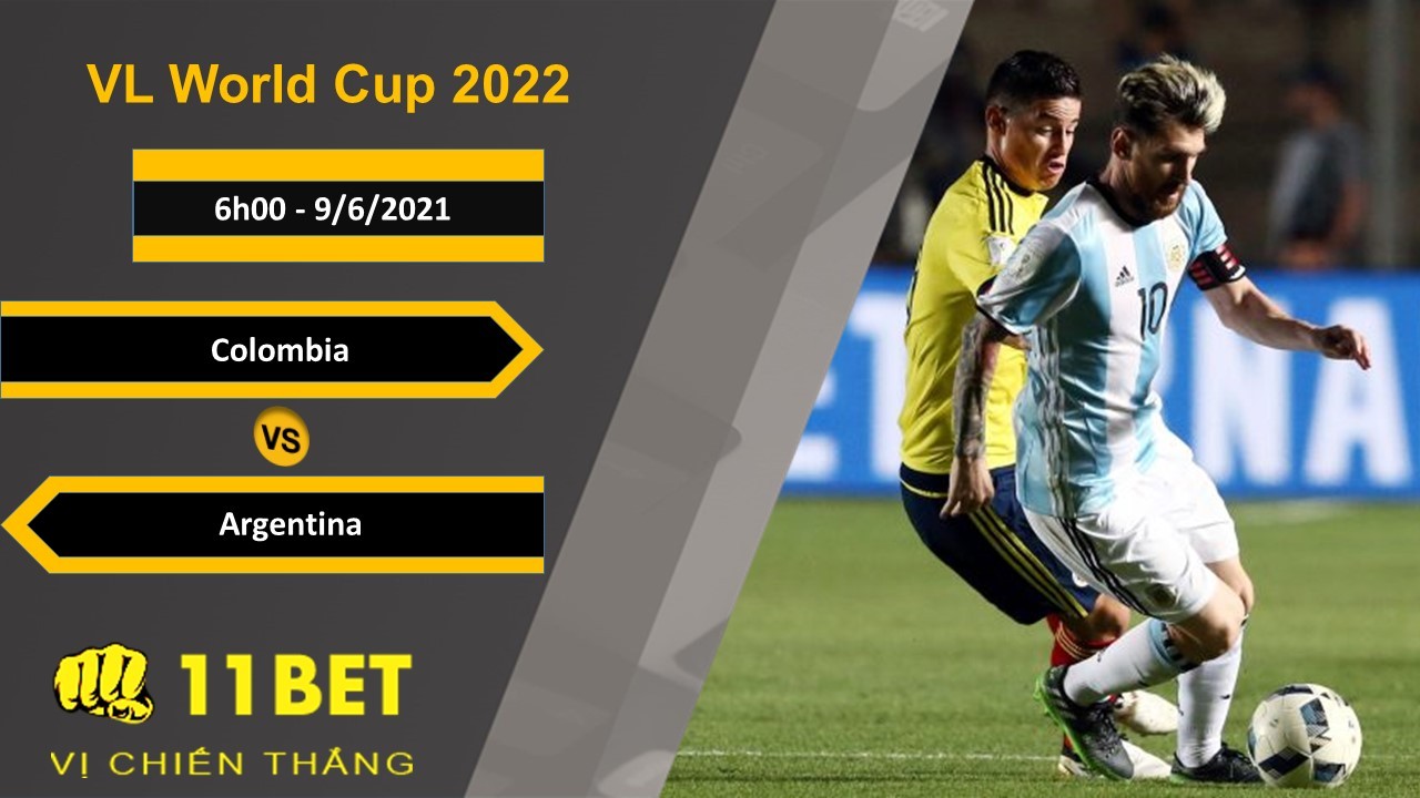 11BET Soi kèo Colombia vs Argentina, 6h00, 9/6/2021