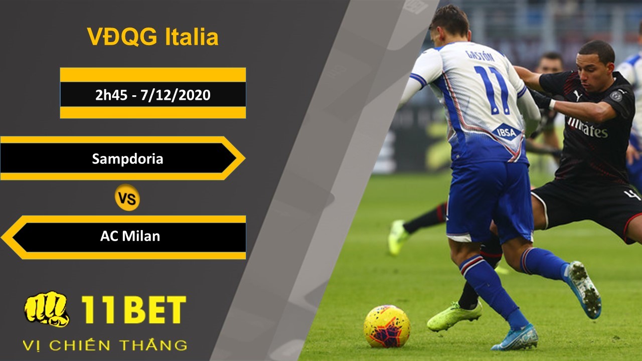 11BET Soi kèo Sampdoria vs AC Milan, 2h45, 7/12/2020