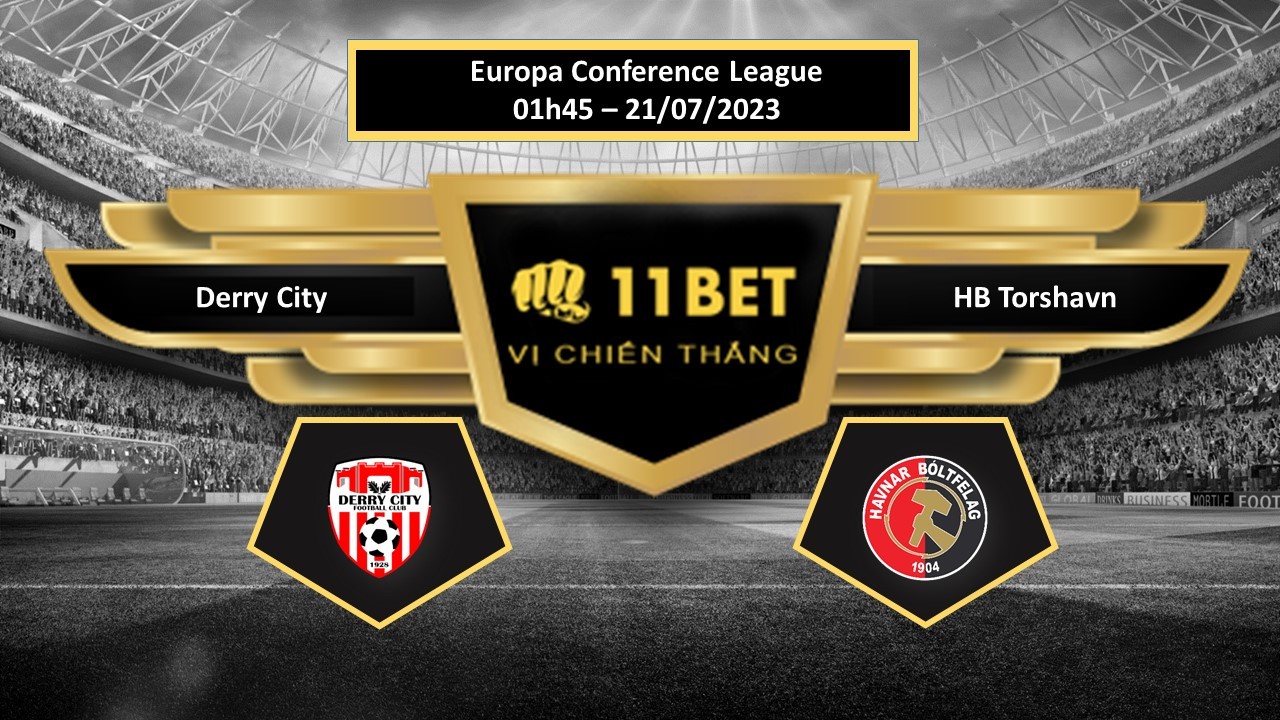 11BET Tip bóng đá  Derry City vs HB Torshavn, hôm nay 21/07/2023