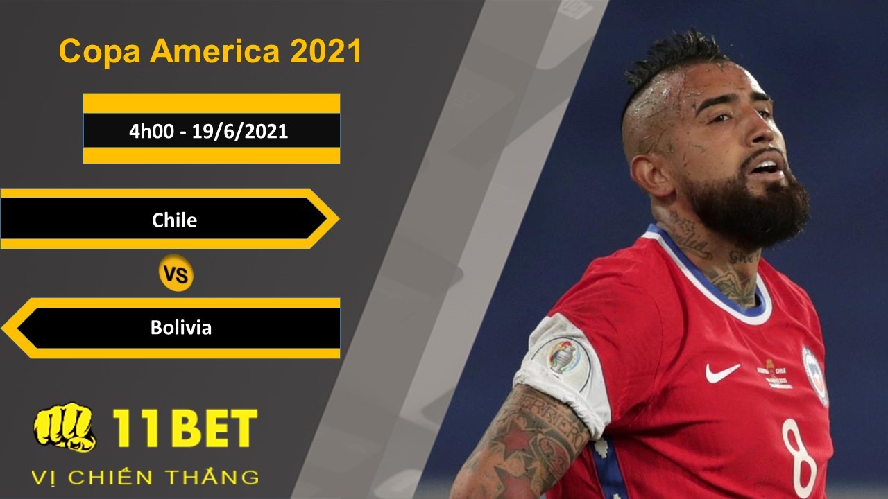 11BET Soi kèo Chile vs Bolivia, 4h00, 19/6/2021