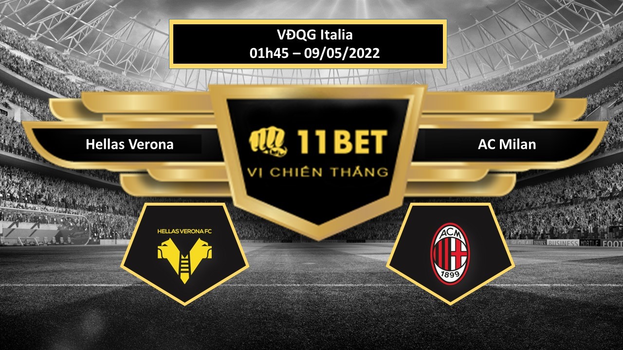 11BET Tip bóng đá Hellas Verona vs AC Milan , hôm nay 09/05/2022