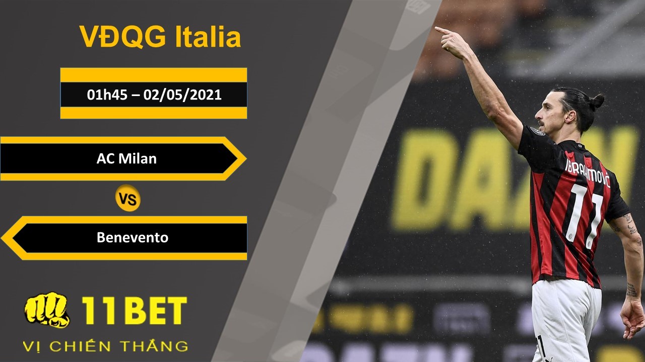 11BET Soi kèo AC Milan vs Benevento, 01h45, 02/05/2021