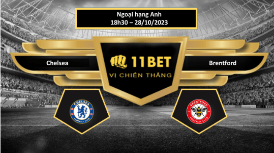 11BET Tip bóng đá  Chelsea vs Brentford, hôm nay 28/10/2023