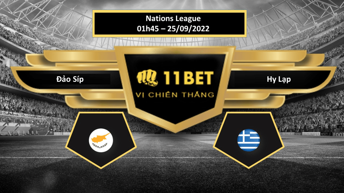 11BET Tip bóng đá Đảo Síp vs Hy Lạp, hôm nay 25/09/2022