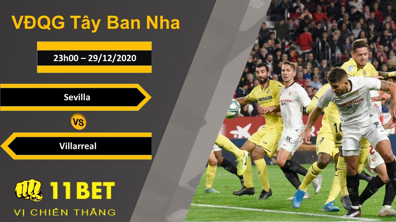 11BET Soi kèo Sevilla vs Villarreal, 23h00, 29/12/2020