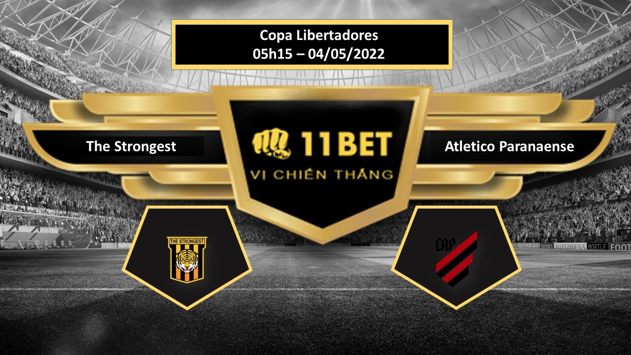 11BET Tip bóng đá The Strongest vs Atletico Paranaense , hôm nay 04/05/2022