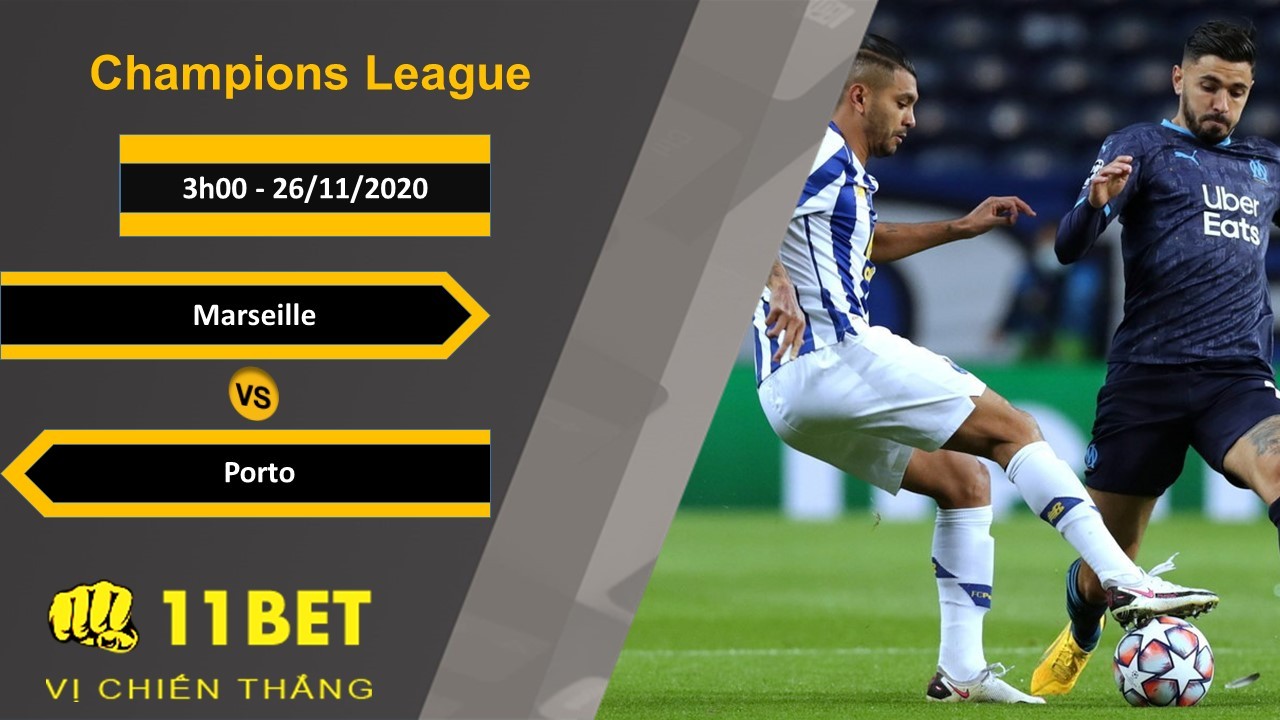 11BET Soi kèo Marseille vs Porto, 3h00, 26/11/2020