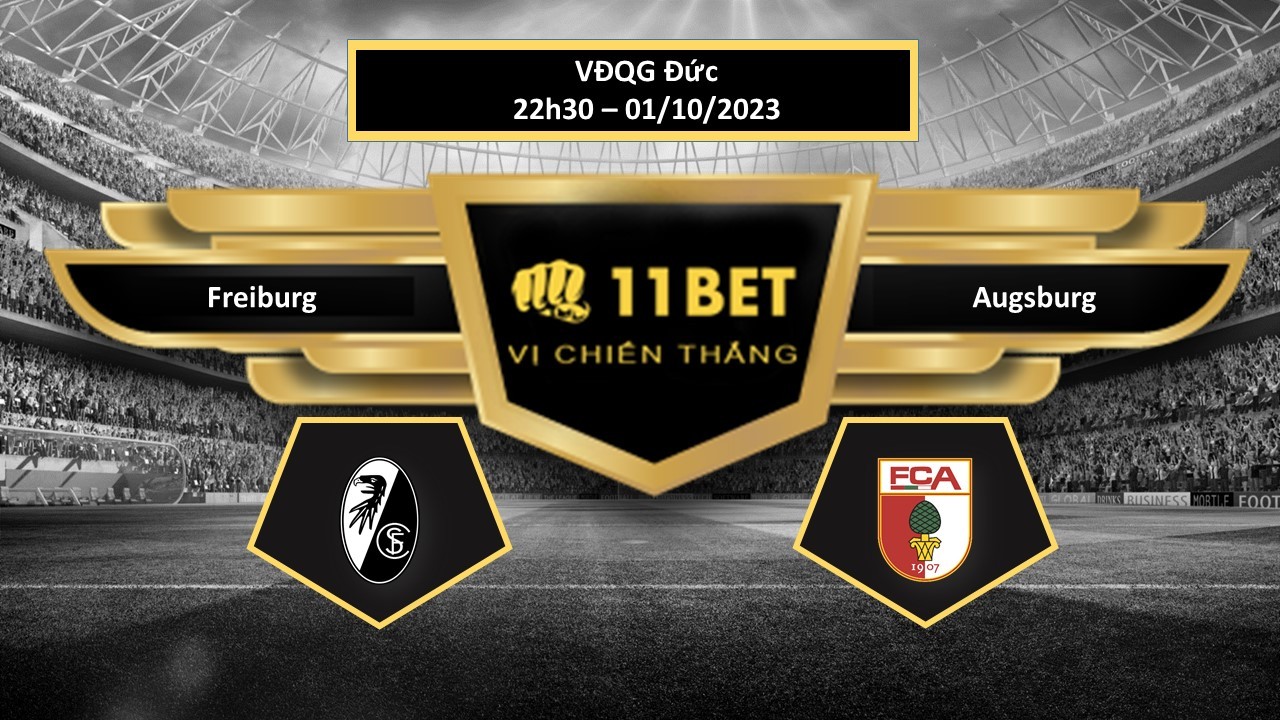 11BET Tip bóng đá  Freiburg vs Augsburg, hôm nay 01/10/2023