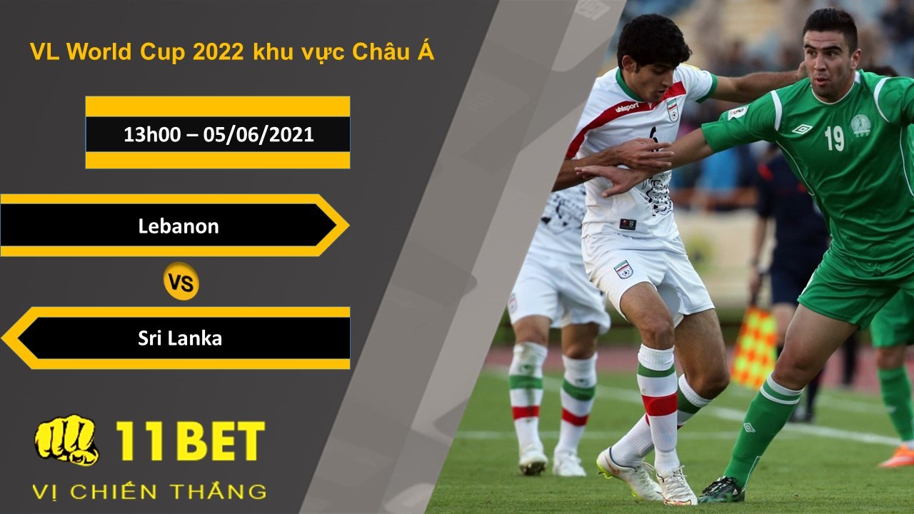 11BET Soi kèo Lebanon vs Sri Lanka, 13h00, 05/06/2021
