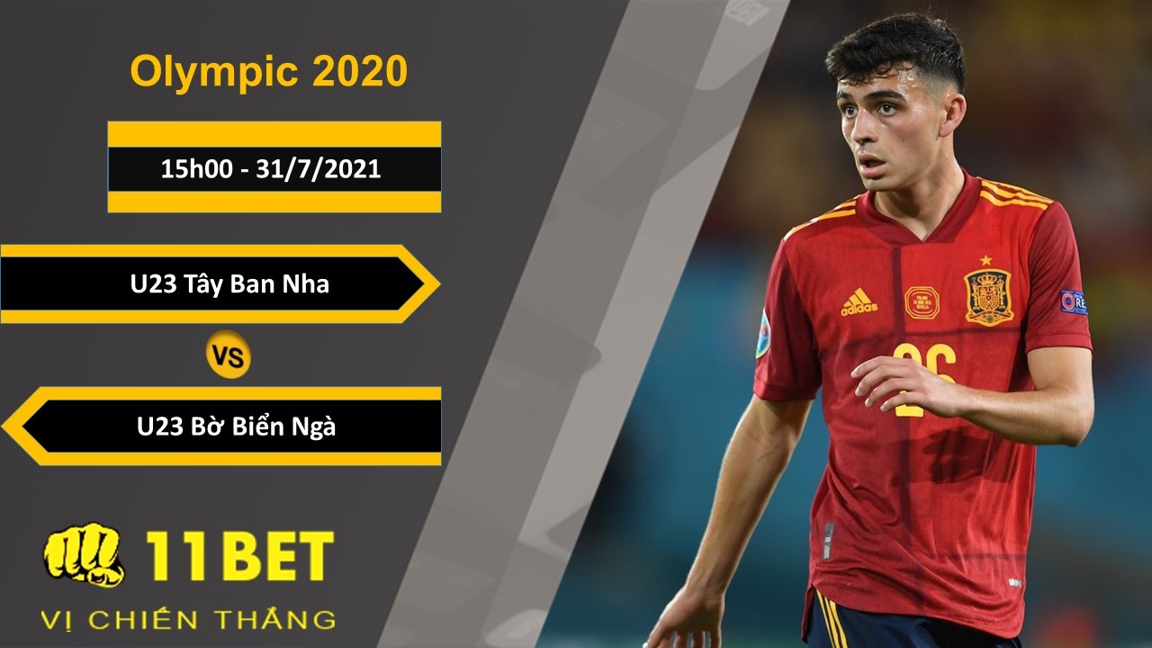 11BET Soi kèo U23 Tây Ban Nha vs U23 Bờ Biển Ngà, 15h00, 31/7/2021