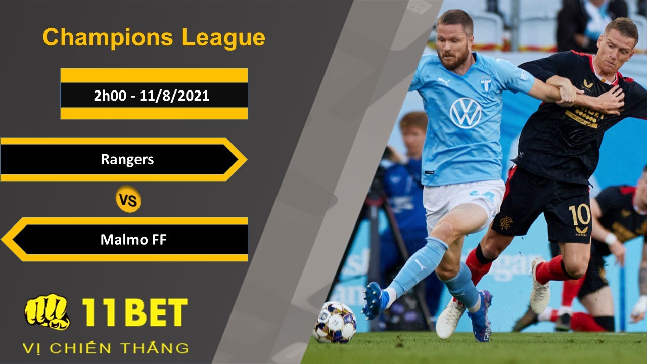 11BET Soi kèo Rangers vs Malmo FF, 2h00, 11/8/2021