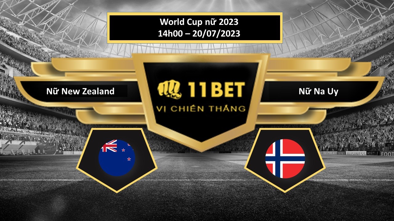 11BET Tip bóng đá   Nữ New Zealand vs Nữ Na Uy, hôm nay 20/07/2023