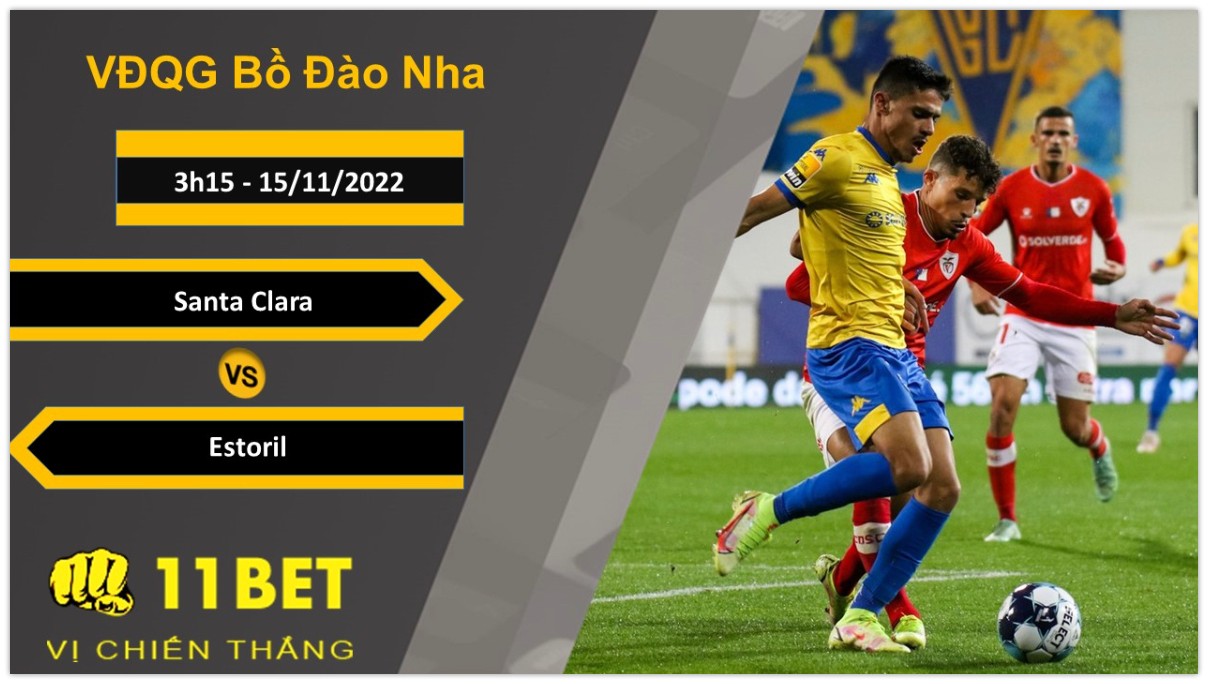 11BET Soi kèo Santa Clara vs Estoril, 3h15, 15/11/2022