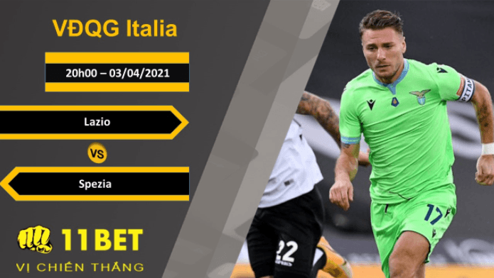 11BET Soi kèo Lazio vs Spezia, 20h00, 03/04/2021