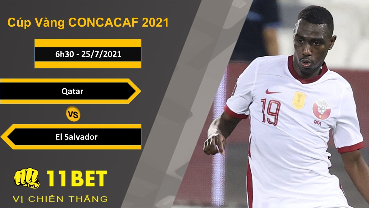 11BET Soi kèo Qatar vs El Salvador, 6h30, 25/7/2021