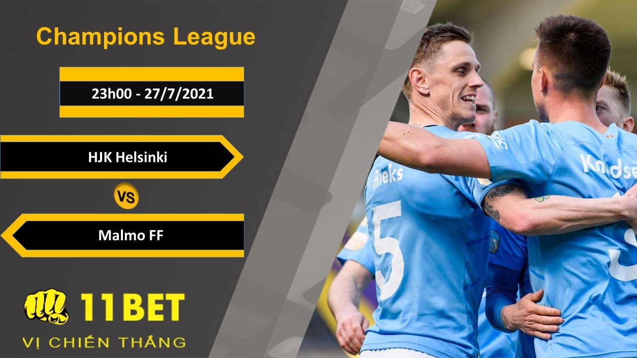 11BET Soi kèo HJK Helsinki vs Malmo FF, 23h00, 27/7/2021