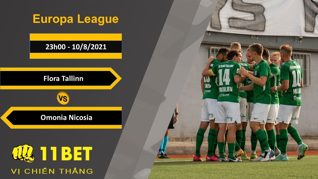 11BET Soi kèo Flora Tallinn vs Omonia Nicosia, 23h00, 10/8/2021