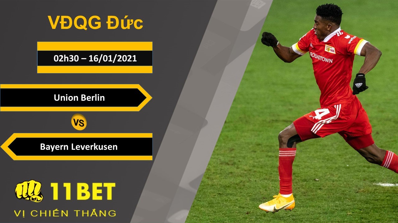 11BET Soi kèo Union Berlin vs Bayer Leverkusen, 02h30, 16/01/2021