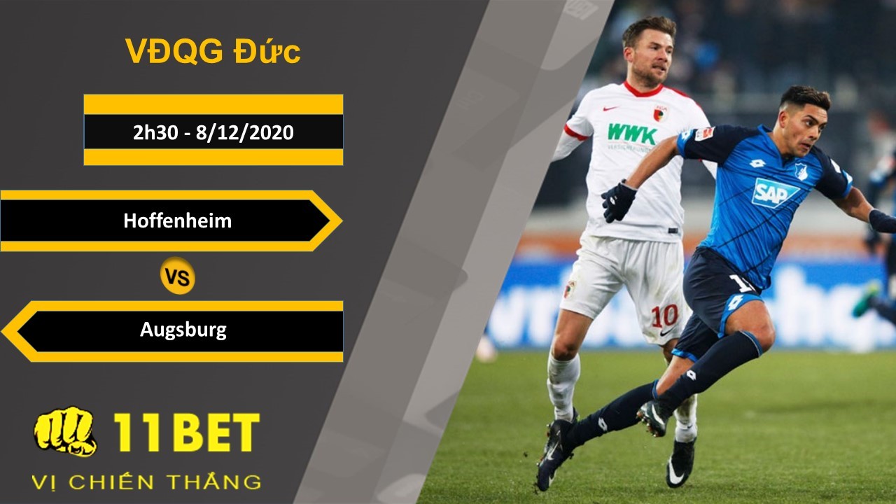 11BET Soi kèo Hoffenheim vs Augsburg, 2h30, 8/12/2020